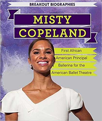 Misty Copeland : First African American Principal Ballerina for the American Ballet Theatre cover